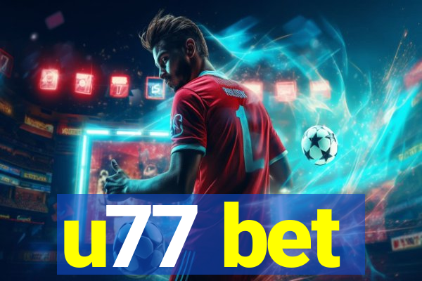 u77 bet
